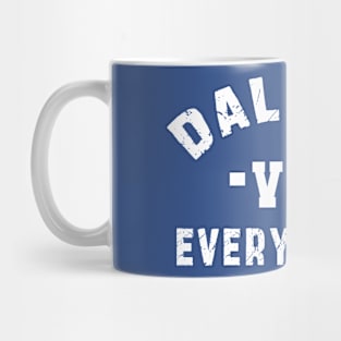 Dallas vs everybody: Newest "DALLAS VS EVERYBODY" design for Dallas Cowboys lovers Mug